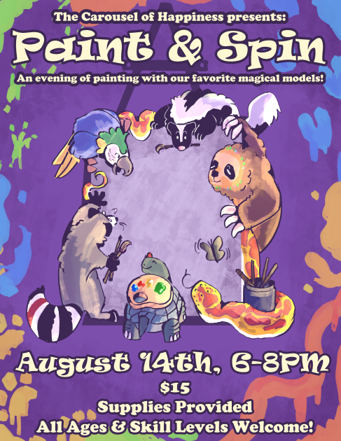 Carousel of Happiness Paint and Spin Graphic. Event Date August 14th 6-8pm